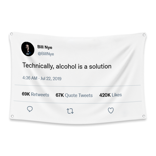 Technically, alcohol is a solution Flag
