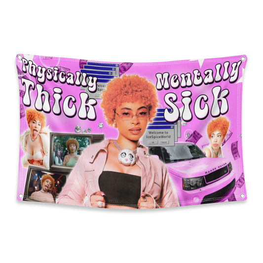 Physically Thick Mentally Sick Flag