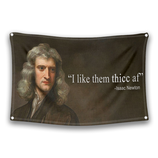 I Like Them Thicc AF Flag