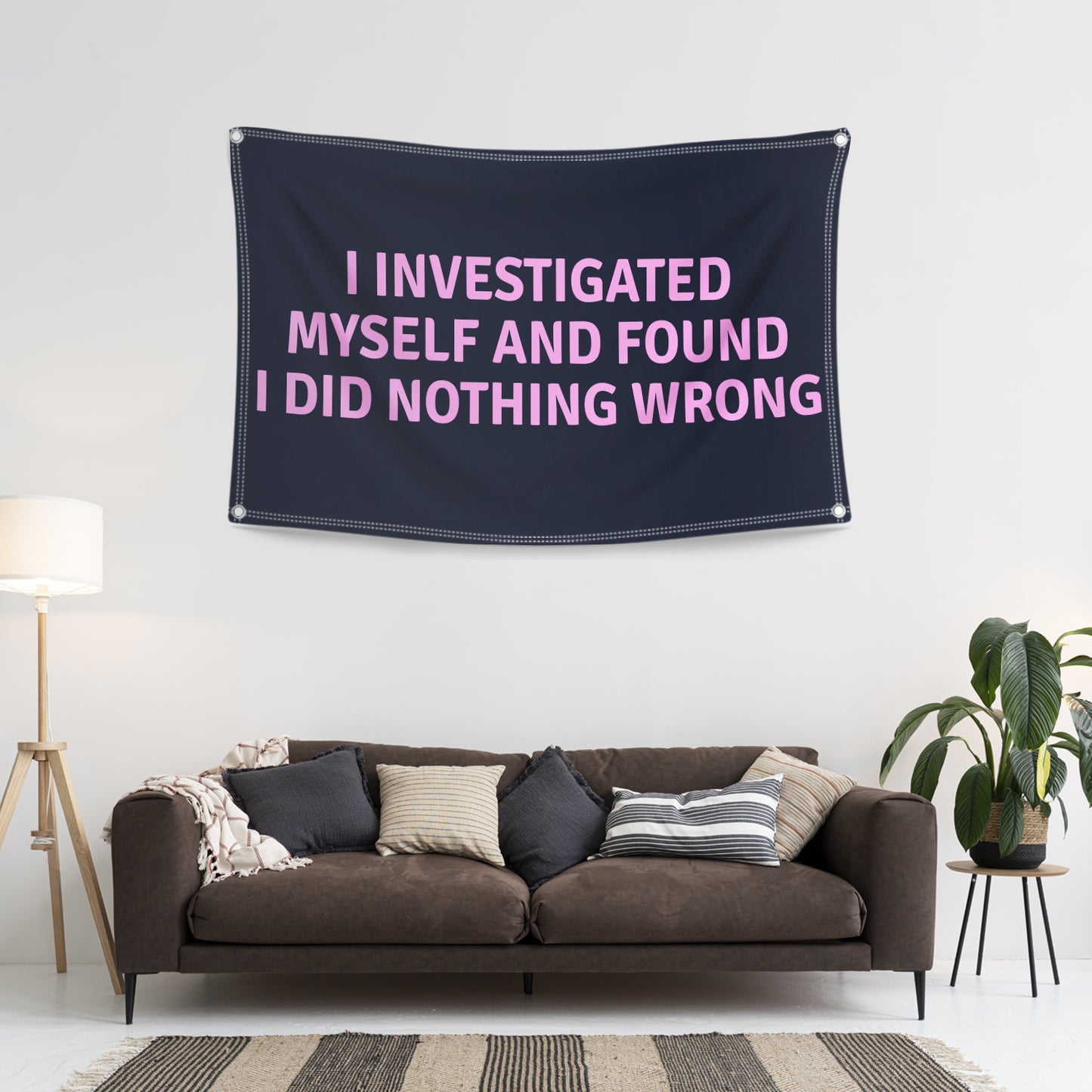 I Investigated Myself And Found I Did Nothing Wrong Flag